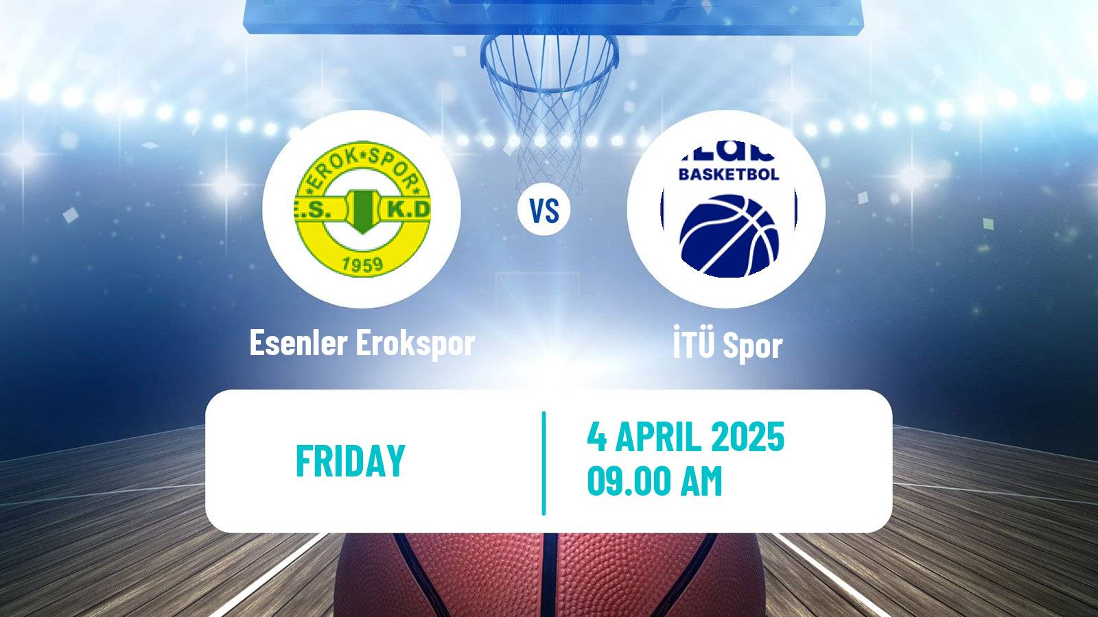 Basketball Turkish TBL Esenler Erokspor - İTÜ