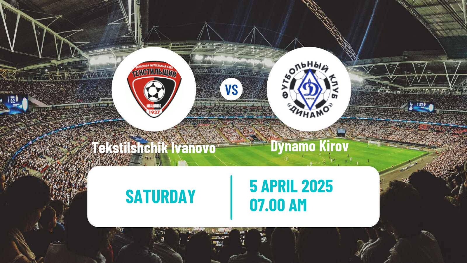Soccer Russian FNL 2 Division A Silver Tekstilshchik Ivanovo - Dynamo Kirov