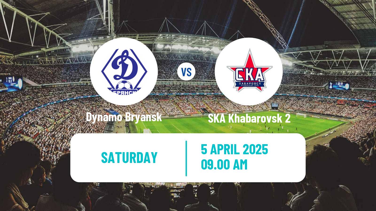 Soccer FNL 2 Division B Group 3 Dynamo Bryansk - SKA Khabarovsk 2