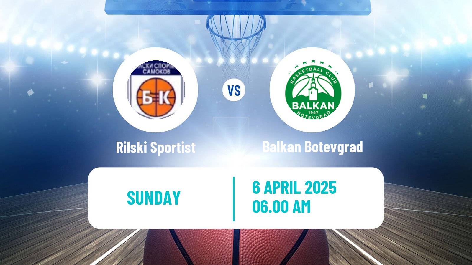Basketball Bulgarian NBL Rilski Sportist - Balkan Botevgrad