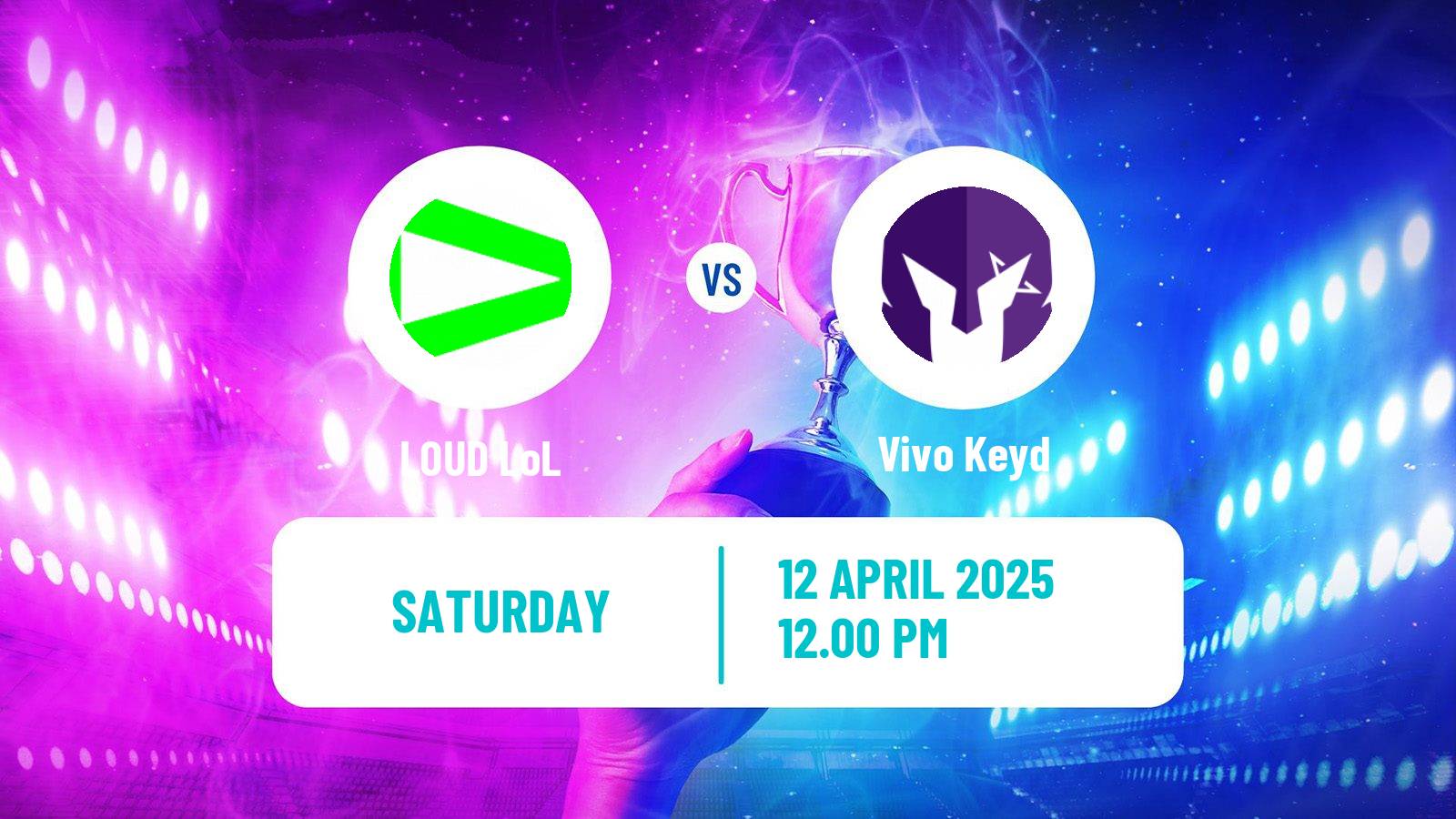 Esports League Of Legends Lta South LOUD - Vivo Keyd