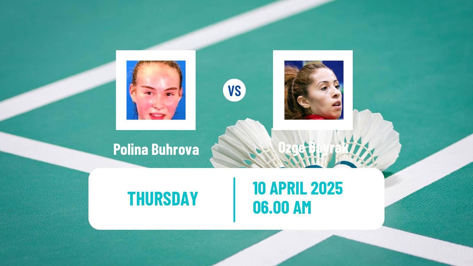Badminton BWF European Championship Women Polina Buhrova - Ozge Bayrak