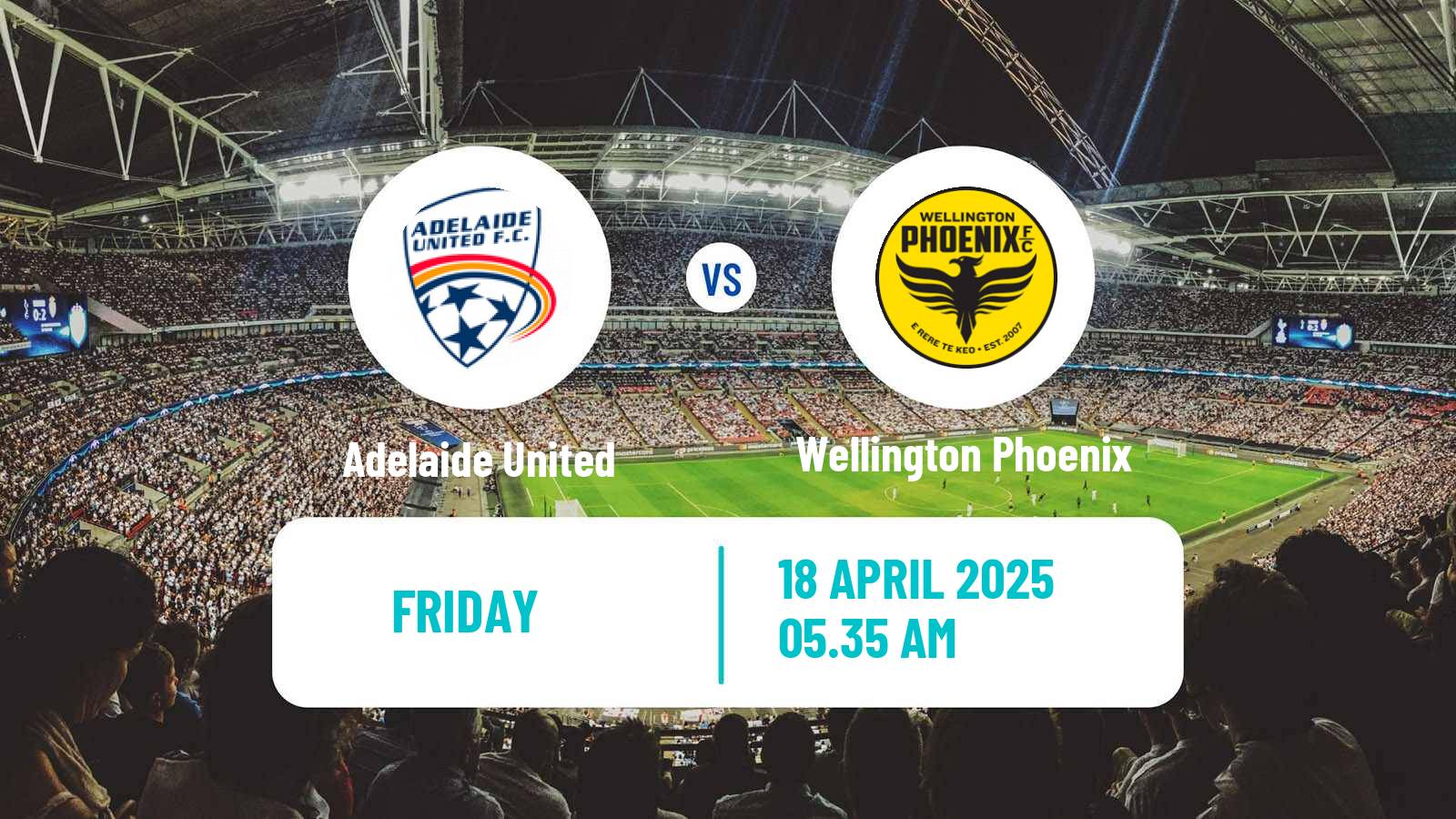 Soccer Australian A-League Adelaide United - Wellington Phoenix