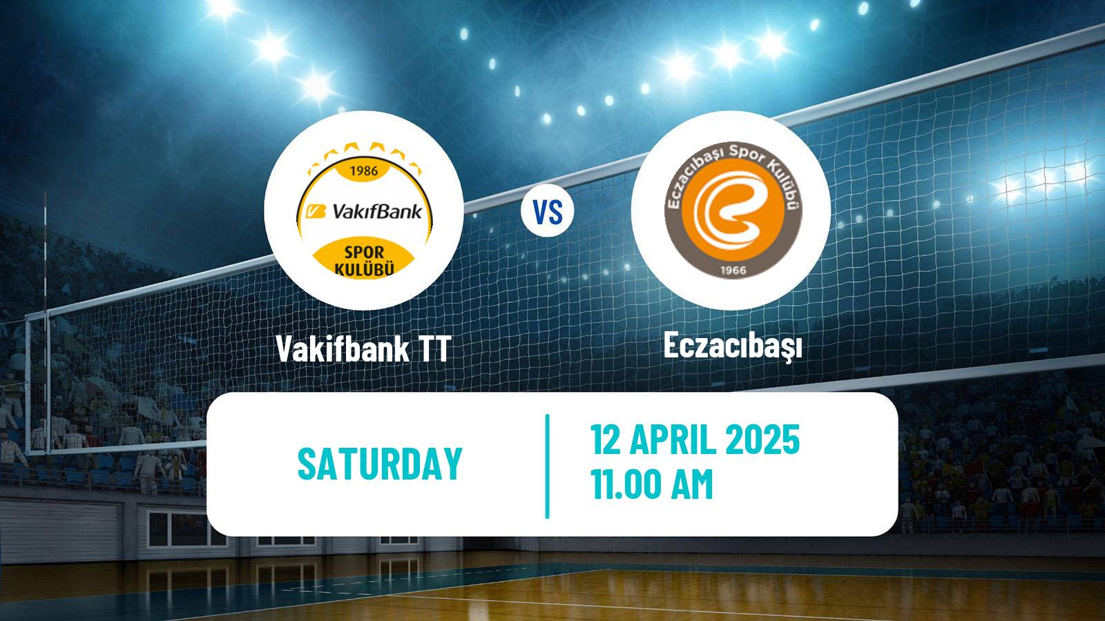 Volleyball Turkish Sultanlar Ligi Volleyball Women Vakifbank TT - Eczacıbaşı