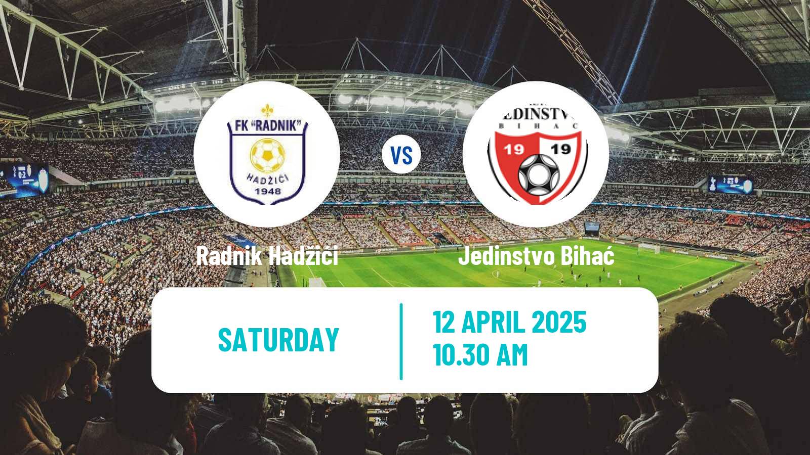 Soccer Bosnian Prva Liga FBiH Radnik Hadžići - Jedinstvo Bihać