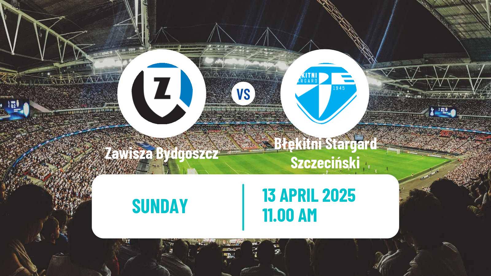 Soccer Polish Division 3 - Group II Zawisza Bydgoszcz - Błękitni Stargard Szczeciński