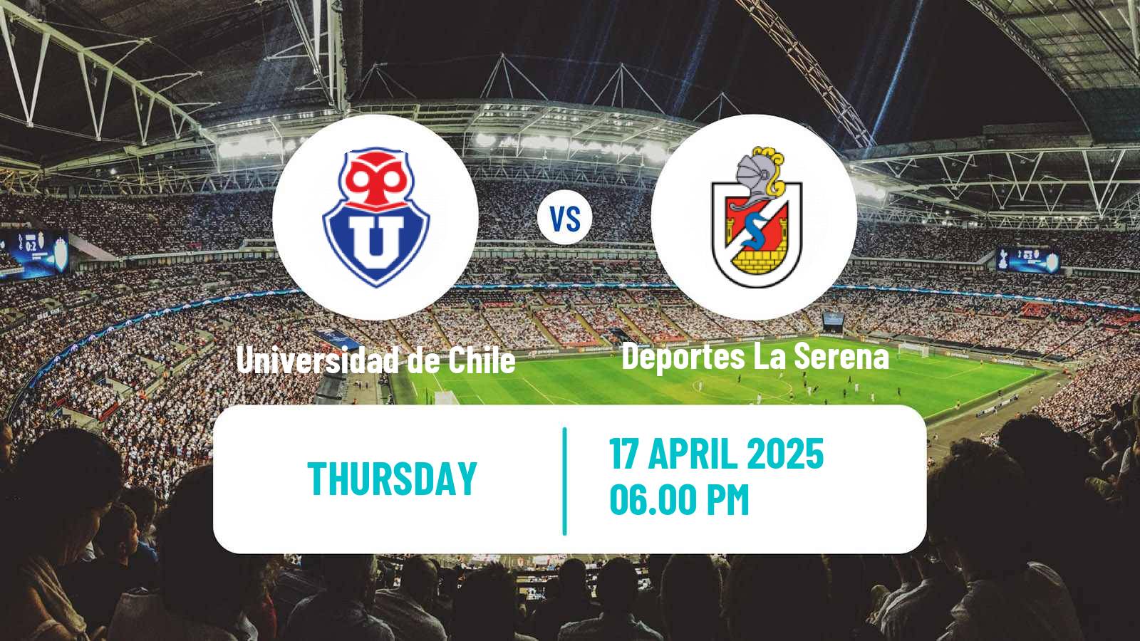 Soccer Chilean Primera Division Universidad de Chile - Deportes La Serena