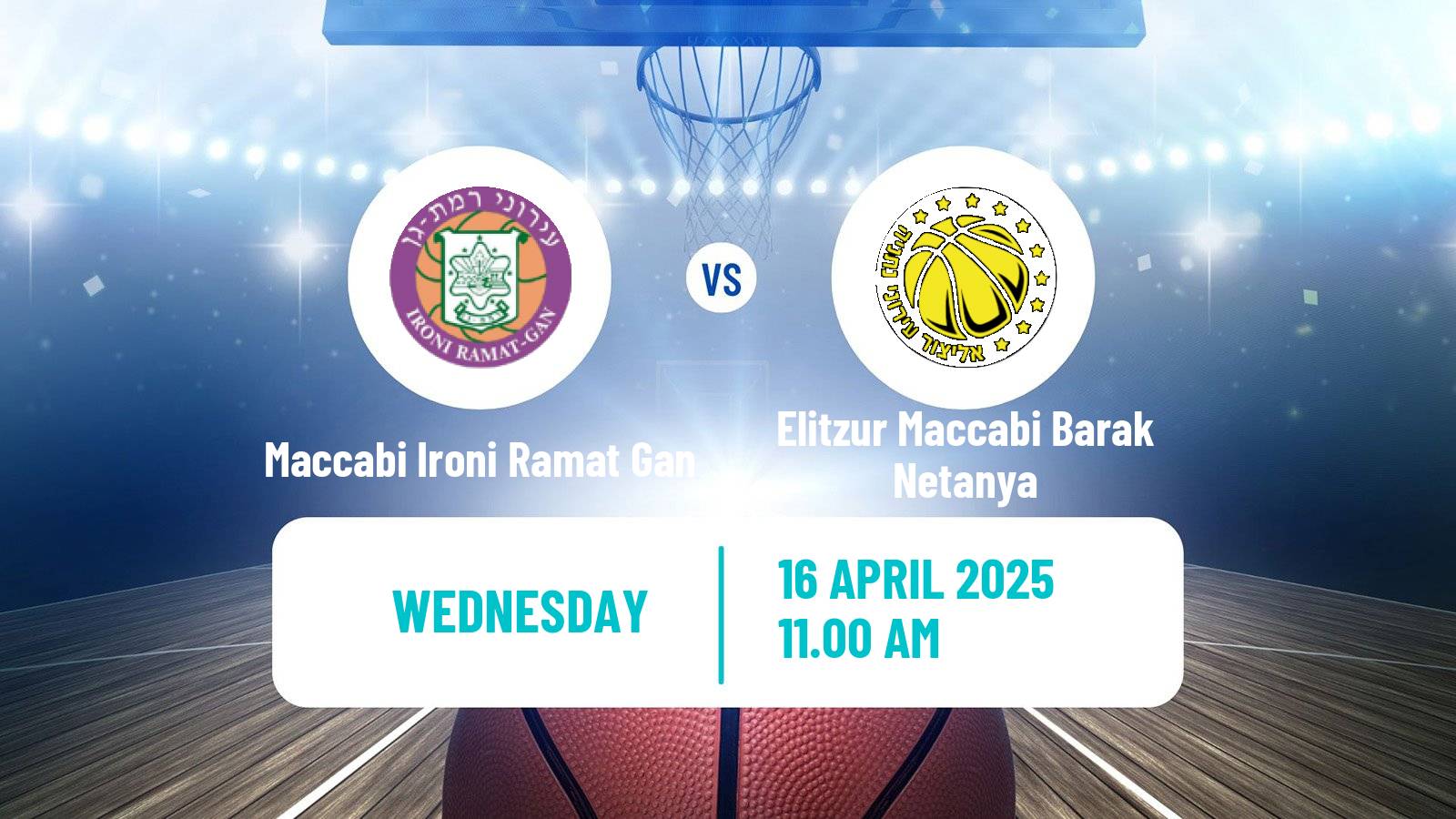 Basketball Israeli Basketball Super League Maccabi Ironi Ramat Gan - Elitzur Maccabi Barak Netanya