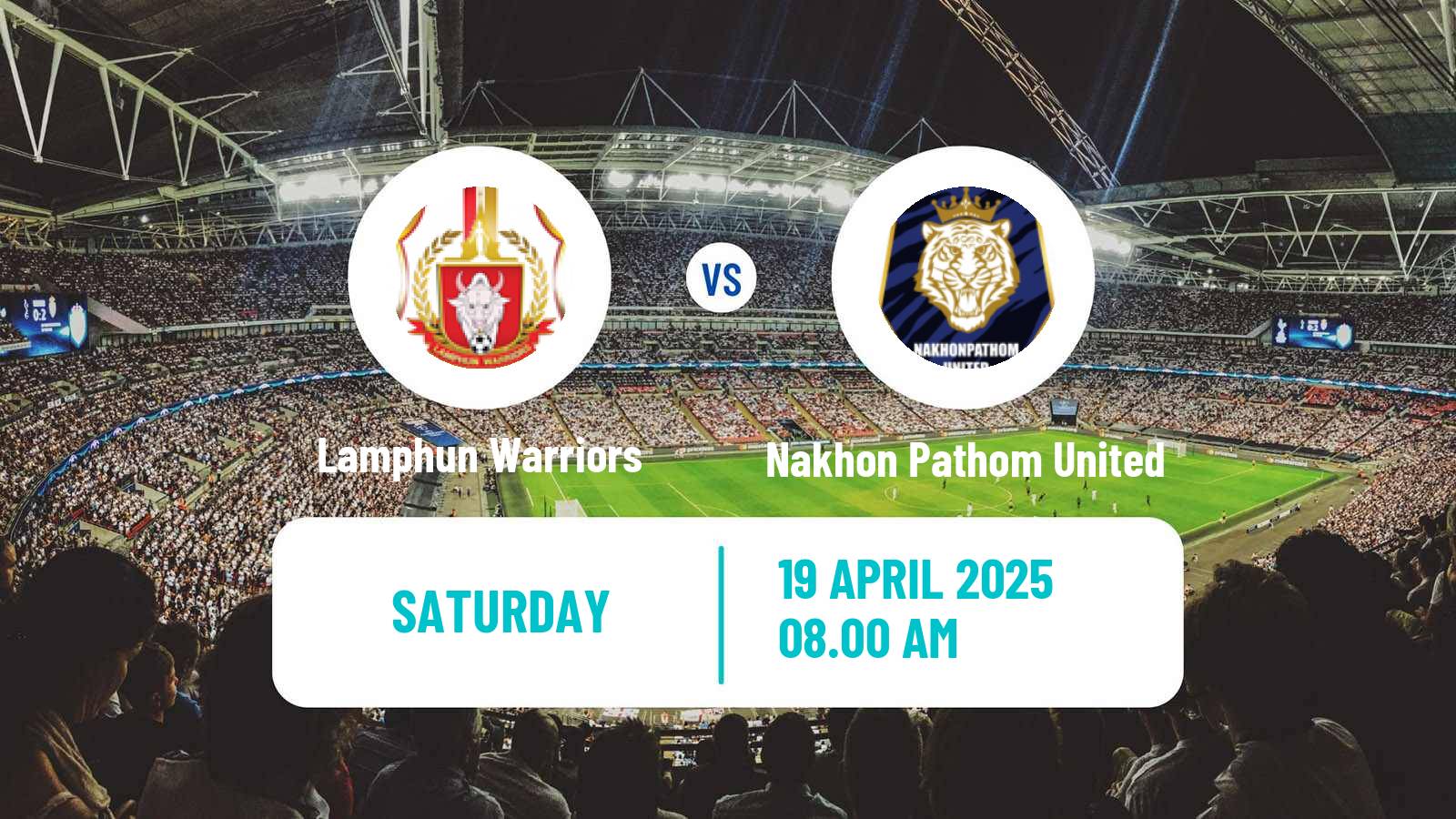 Soccer Thai League 1 Lamphun Warriors - Nakhon Pathom United