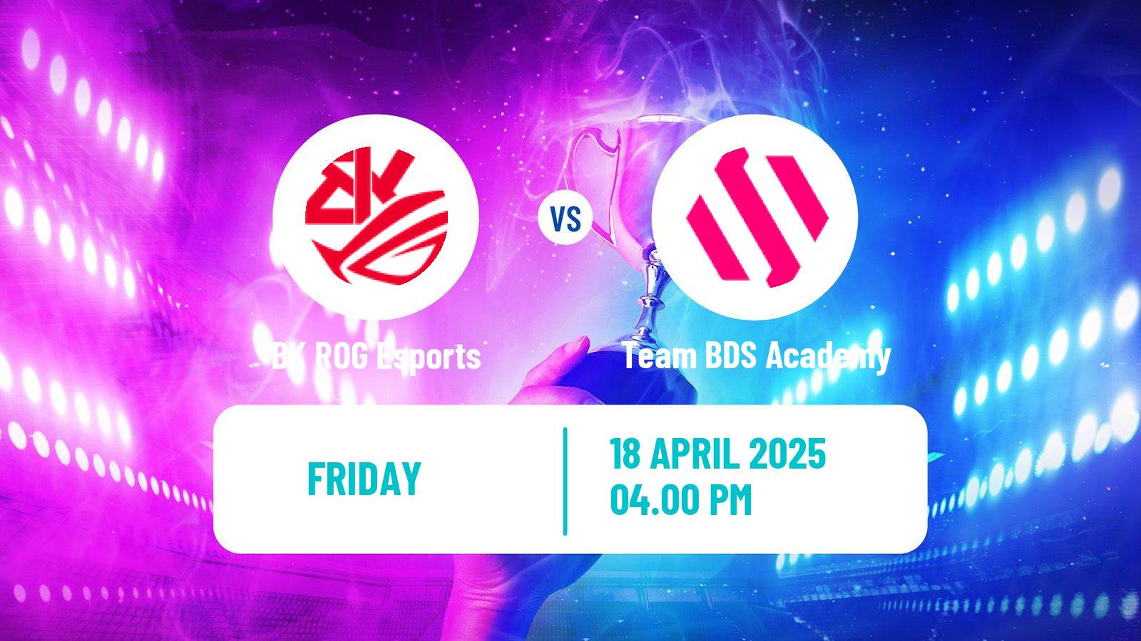 Esports League Of Legends Lfl BK ROG Esports - Team BDS Academy