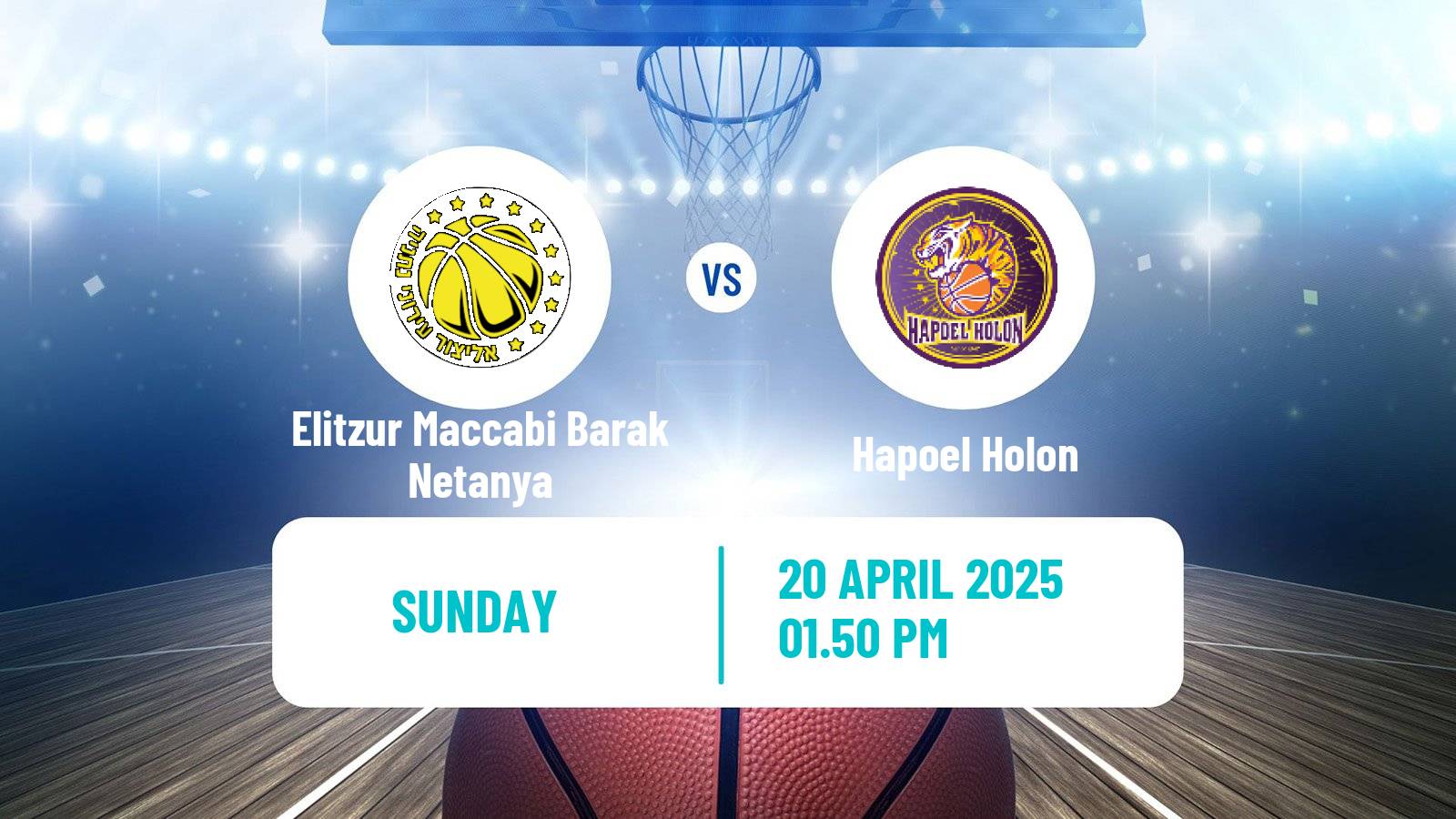 Basketball Israeli Basketball Super League Elitzur Maccabi Barak Netanya - Hapoel Holon