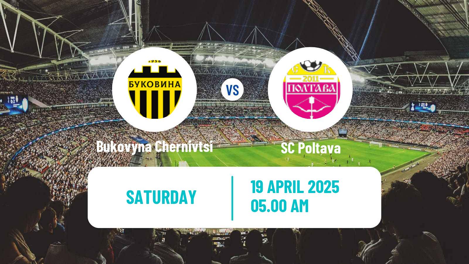 Soccer Ukrainian Persha Liga Bukovyna Chernivtsi - Poltava