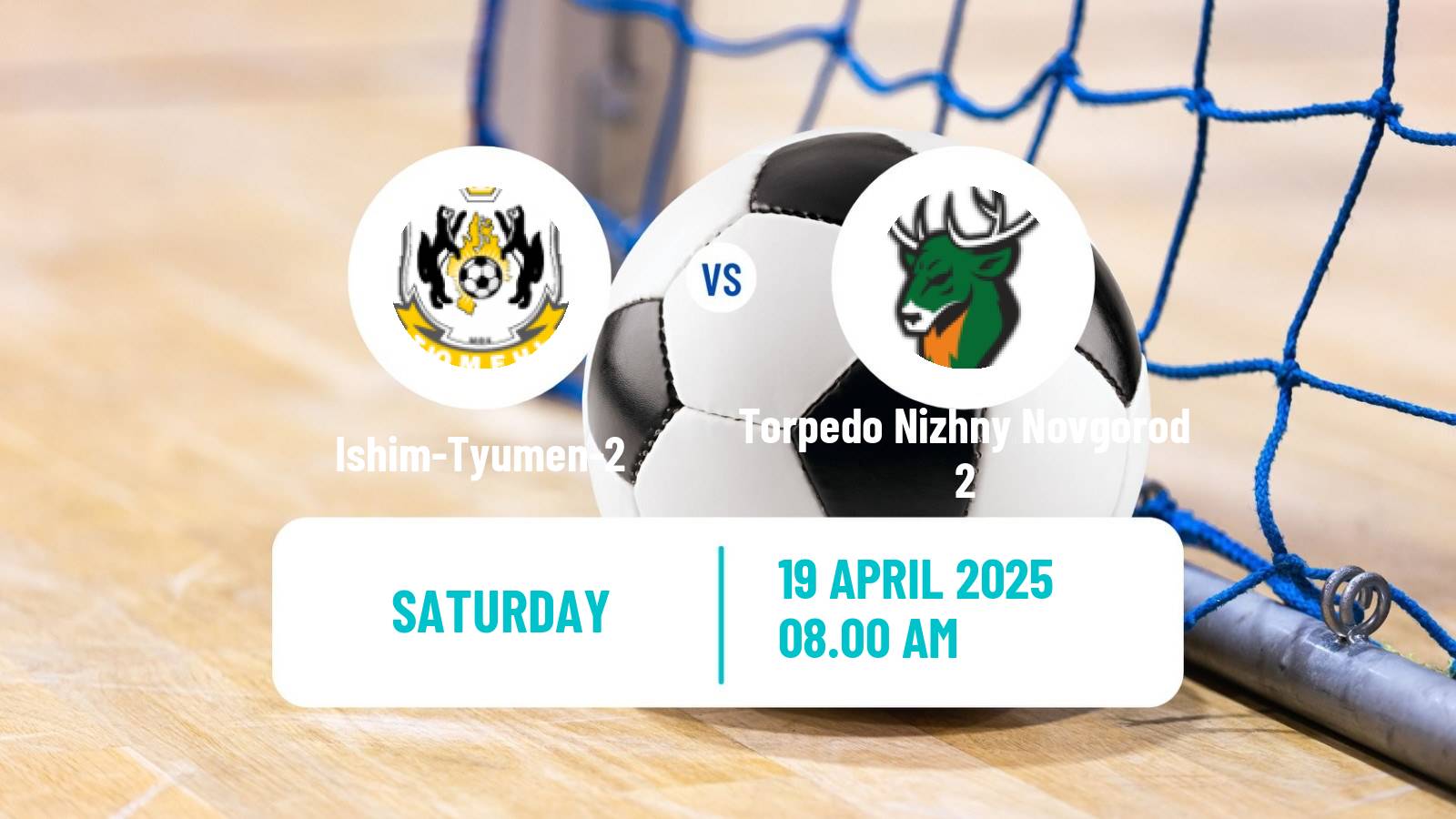 Futsal Russian Second Division Futsal Ishim-Tyumen-2 - Torpedo Nizhny Novgorod 2