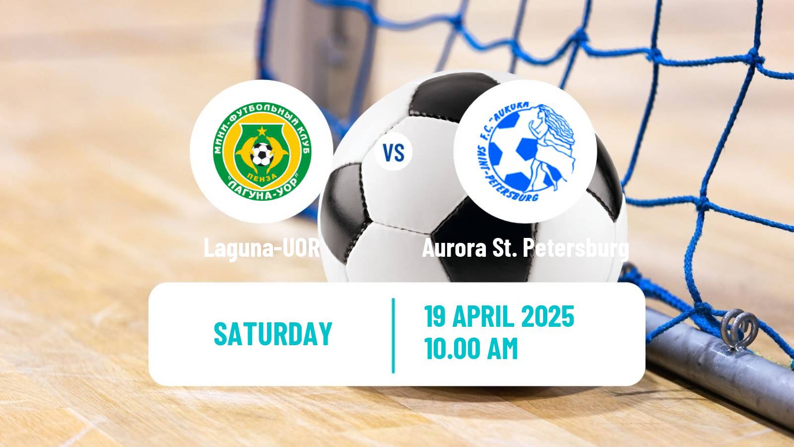 Futsal Russian Championship Futsal Women Laguna-UOR - Aurora St. Petersburg