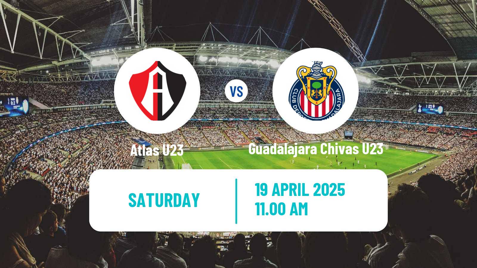 Soccer Mexican Liga MX U23 Atlas U23 - Guadalajara Chivas U23