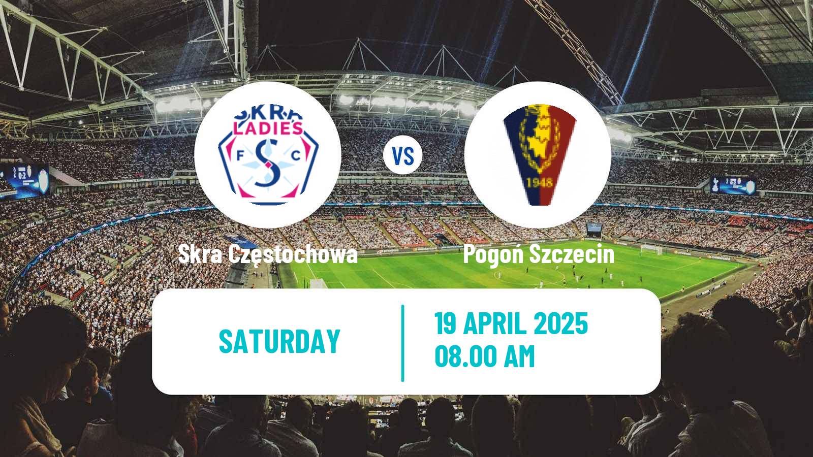 Soccer Polish Ekstraliga Women Skra Częstochowa - Pogoń Szczecin