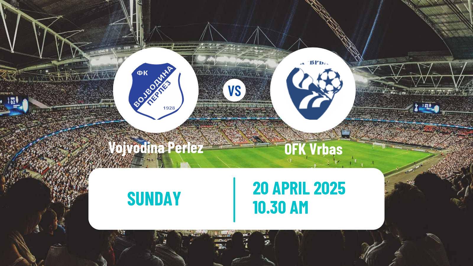 Soccer Serbian Srpska Liga - Vojvodina Vojvodina Perlez - Vrbas