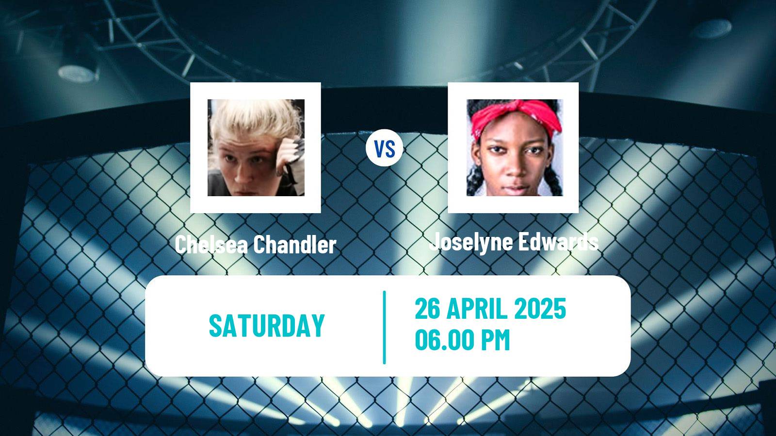 MMA Bantamweight UFC Women Chelsea Chandler - Joselyne Edwards