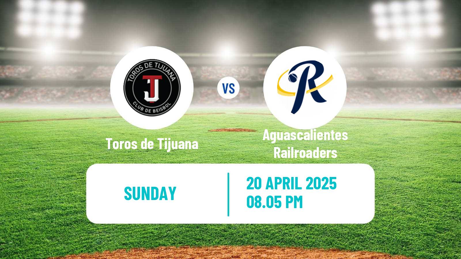 Baseball LMB Toros de Tijuana - Aguascalientes Railroaders