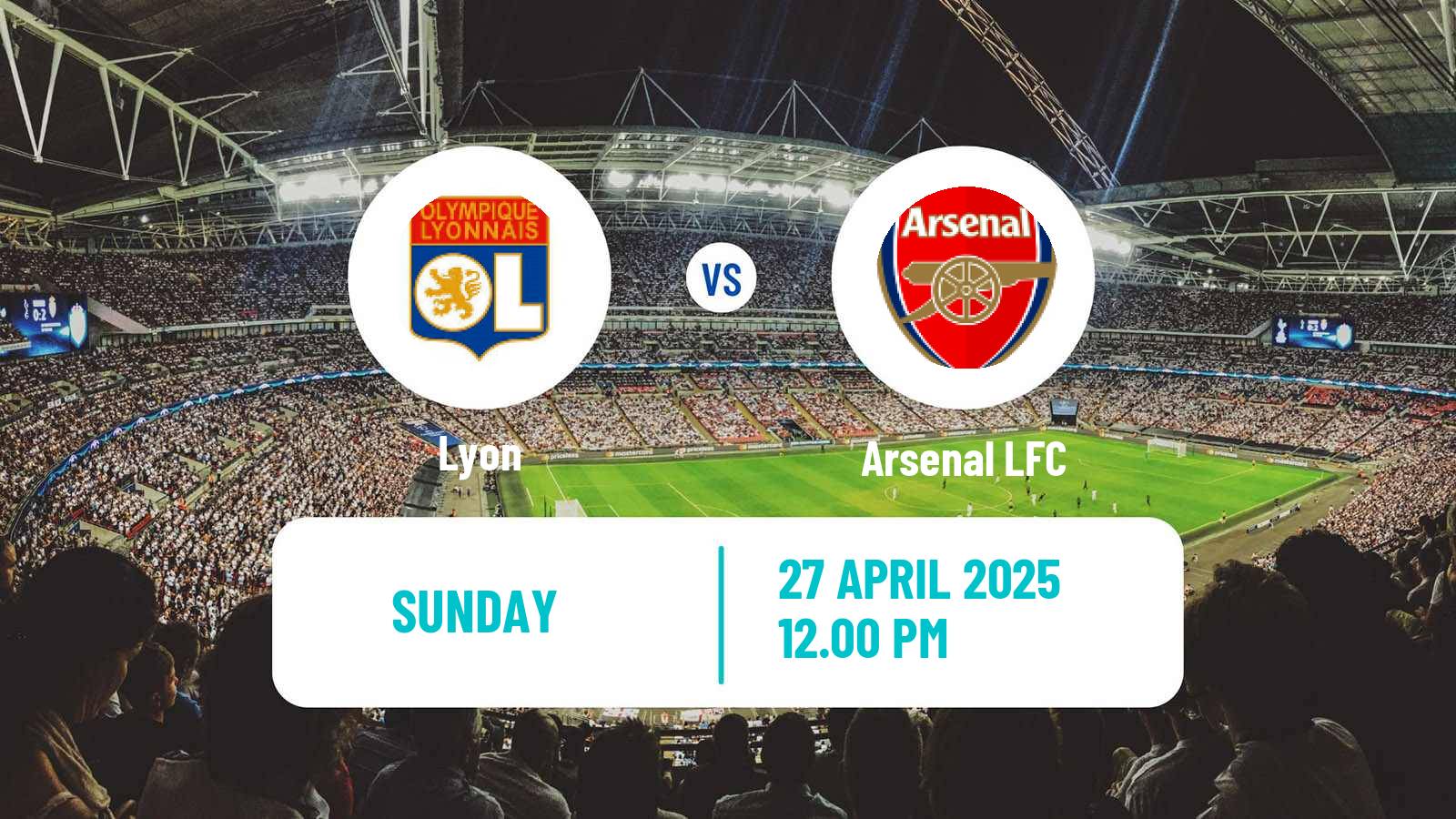 Soccer UEFA Champions League Women Lyon - Arsenal LFC