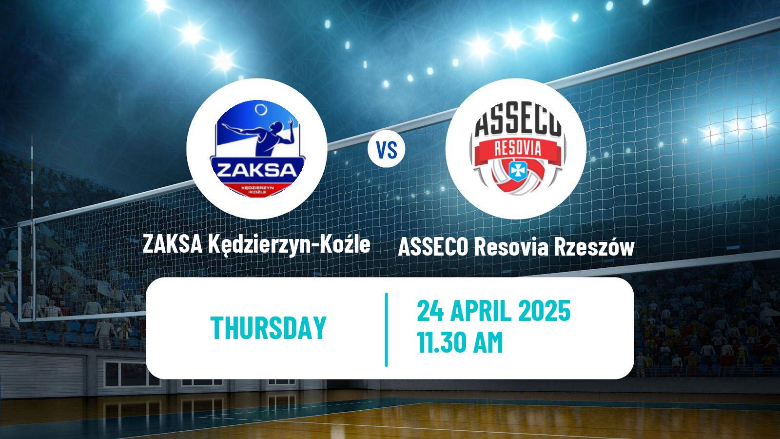 Volleyball Polish PlusLiga ZAKSA Kędzierzyn-Koźle - ASSECO Resovia Rzeszów