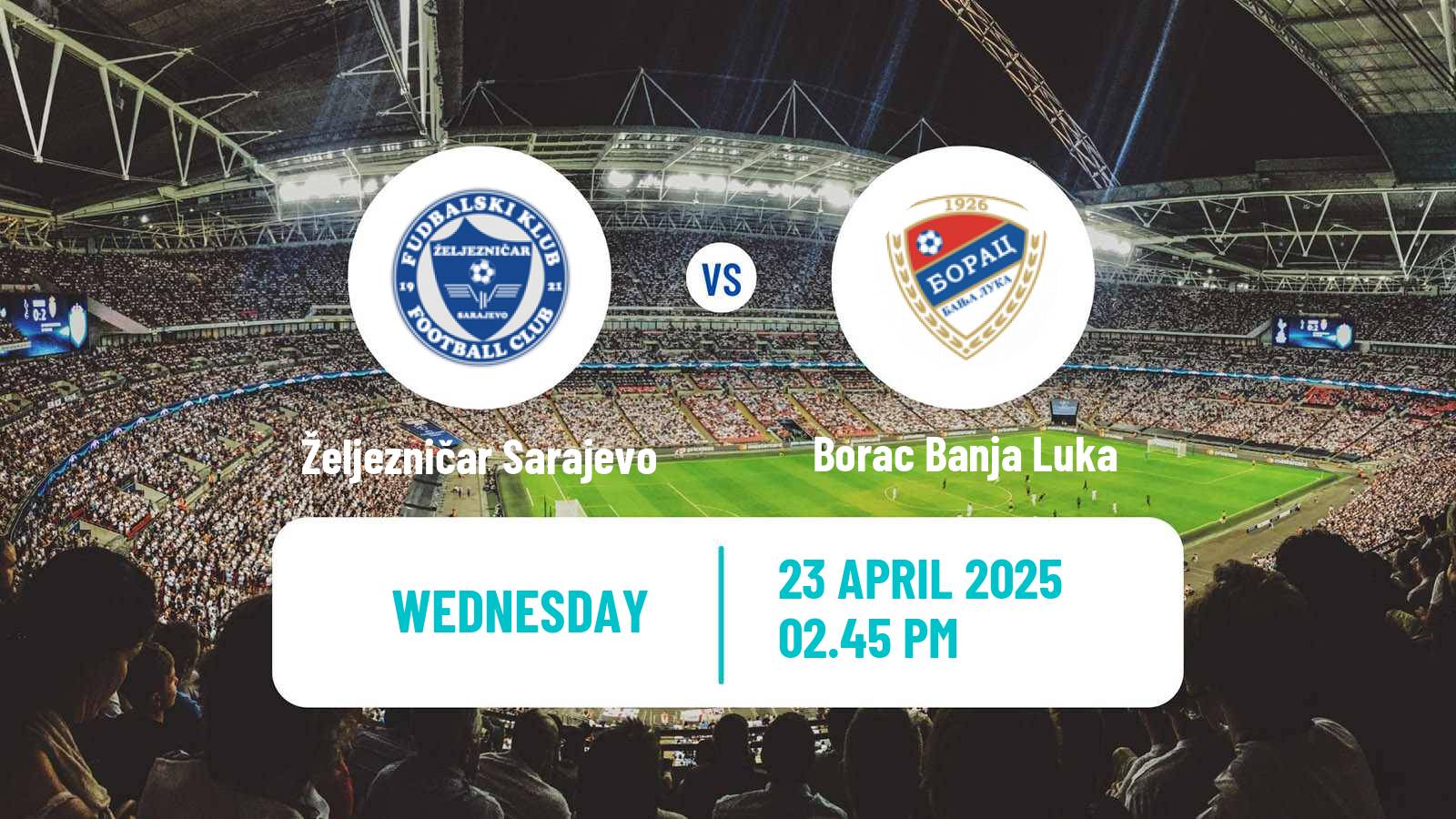 Soccer Bosnian Premier League Željezničar Sarajevo - Borac Banja Luka