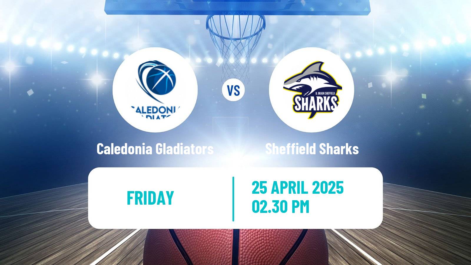Basketball British Basketball League Caledonia Gladiators - Sheffield Sharks