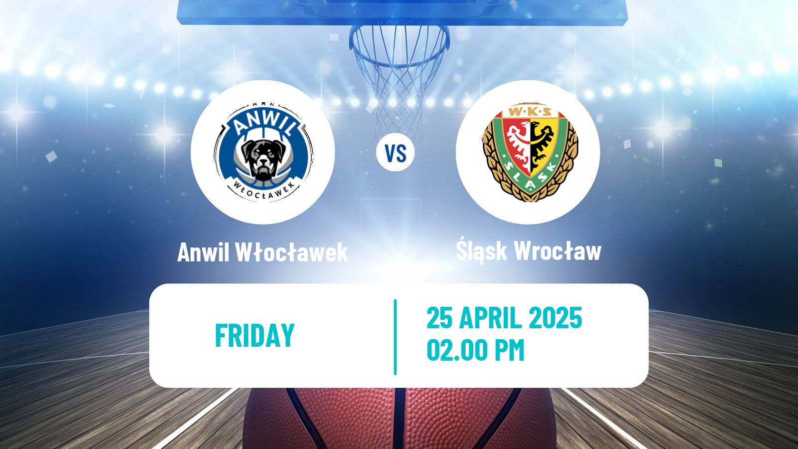 Basketball Polish Basket Liga Anwil Włocławek - Śląsk Wrocław