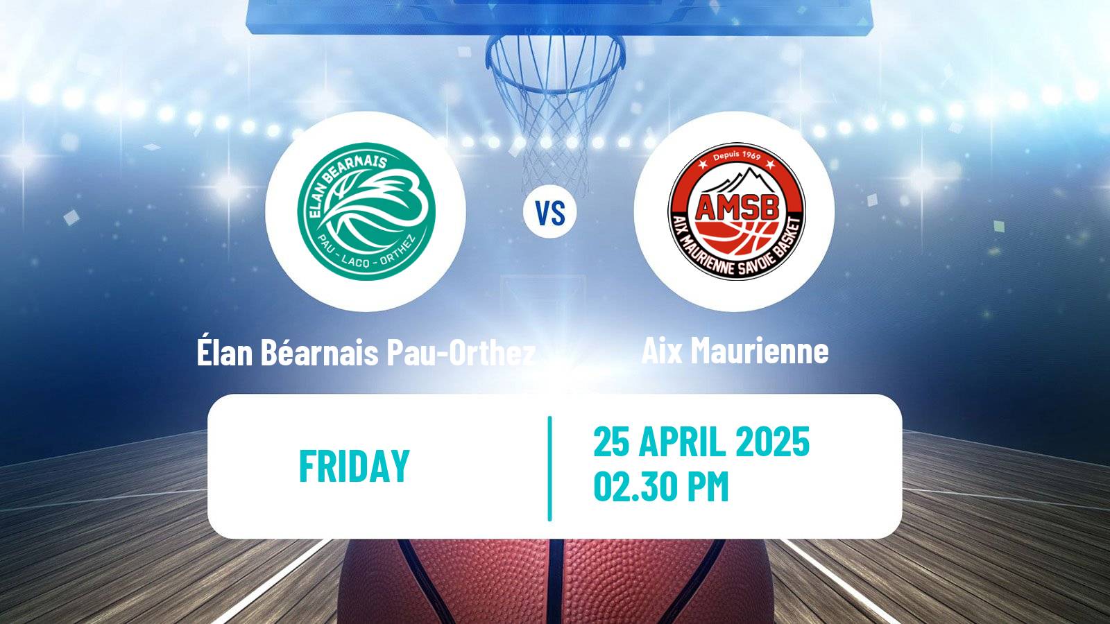 Basketball French LNB Pro B Élan Béarnais Pau-Orthez - Aix Maurienne