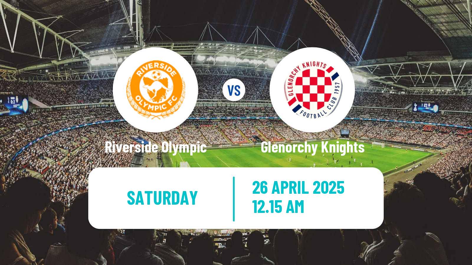 Soccer Australian NPL Tasmania Riverside Olympic - Glenorchy Knights