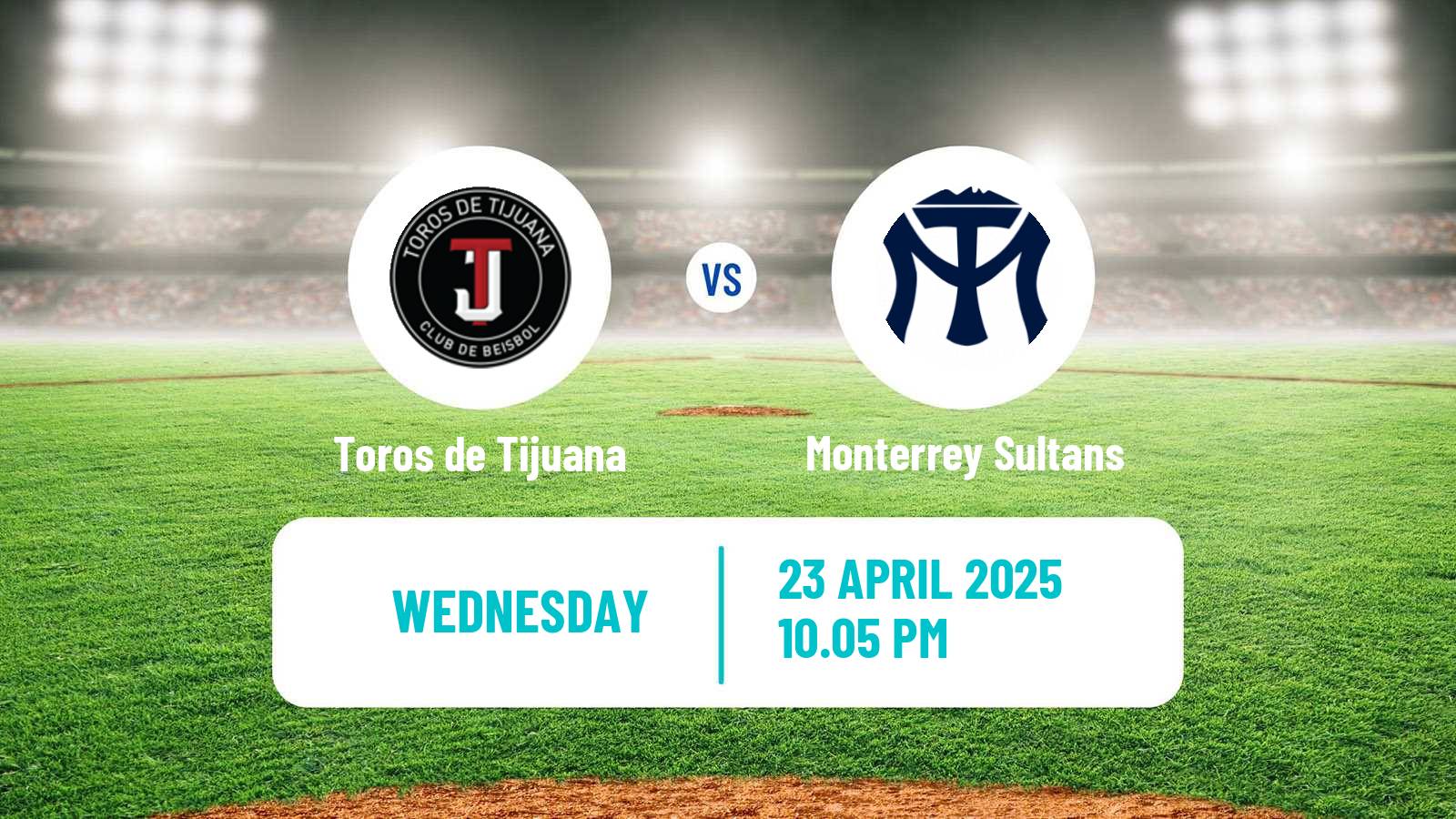 Baseball LMB Toros de Tijuana - Monterrey Sultans