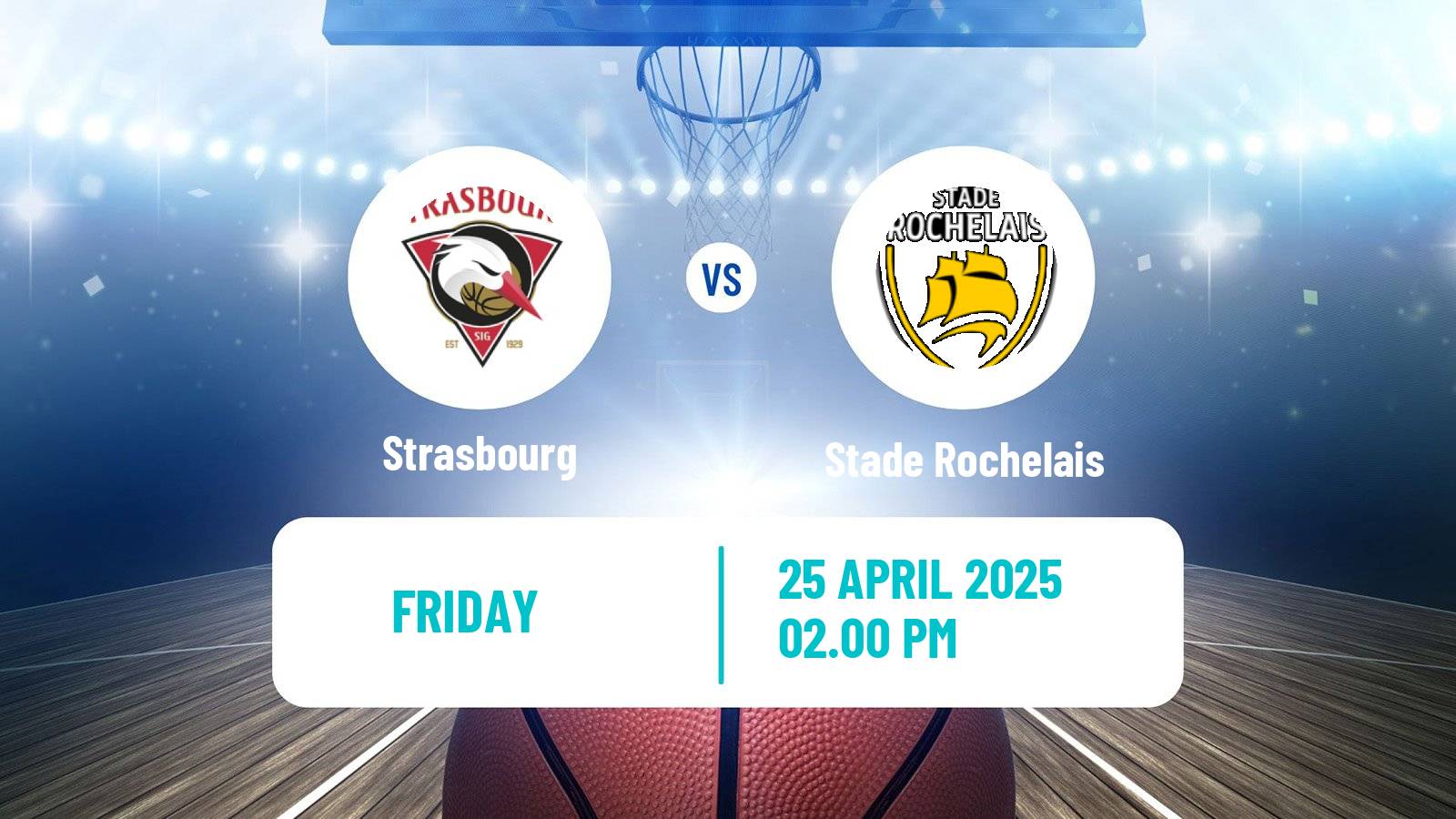 Basketball French LNB Strasbourg - Stade Rochelais
