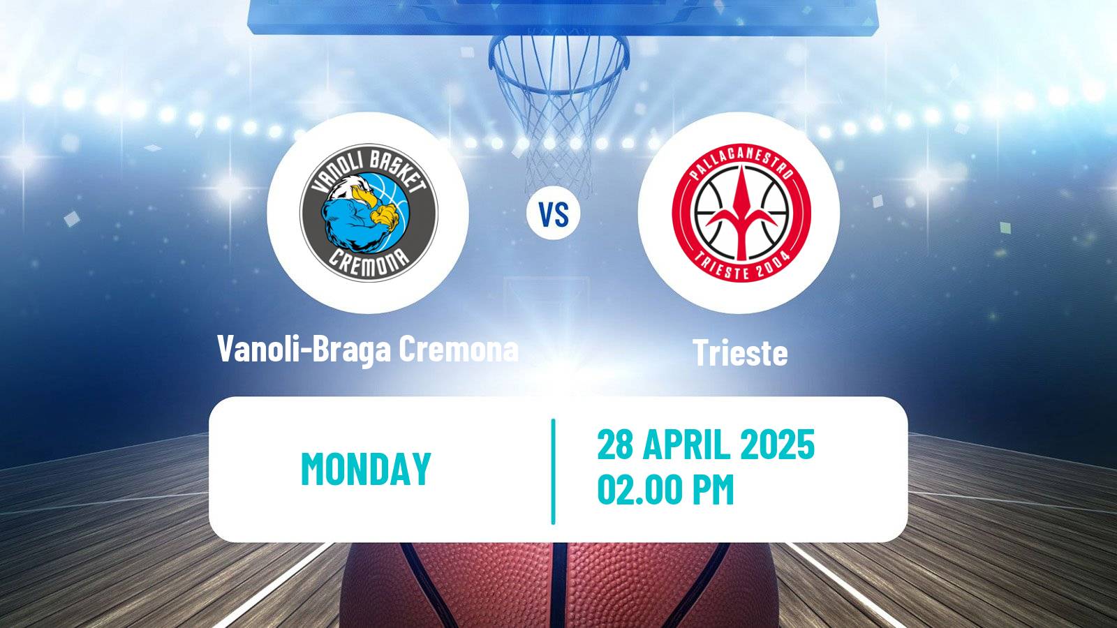 Basketball Italian Lega A Basketball Vanoli-Braga Cremona - Trieste