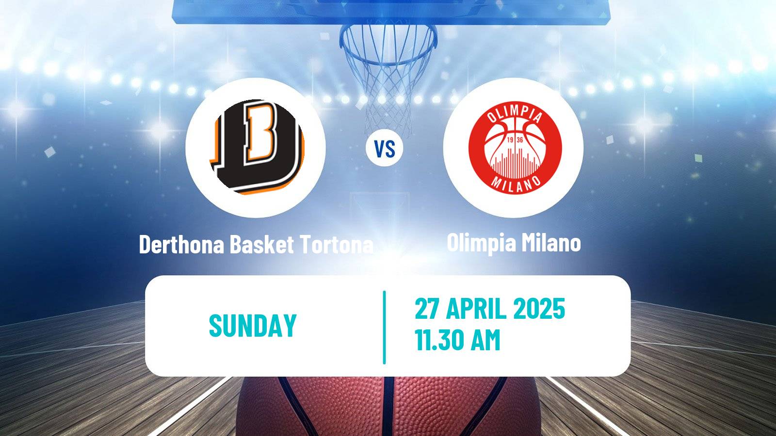 Basketball Italian Lega A Basketball Derthona Basket Tortona - Olimpia Milano