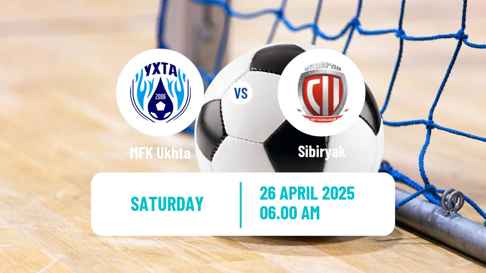 Futsal Russian Super Liga Futsal Ukhta - Sibiryak