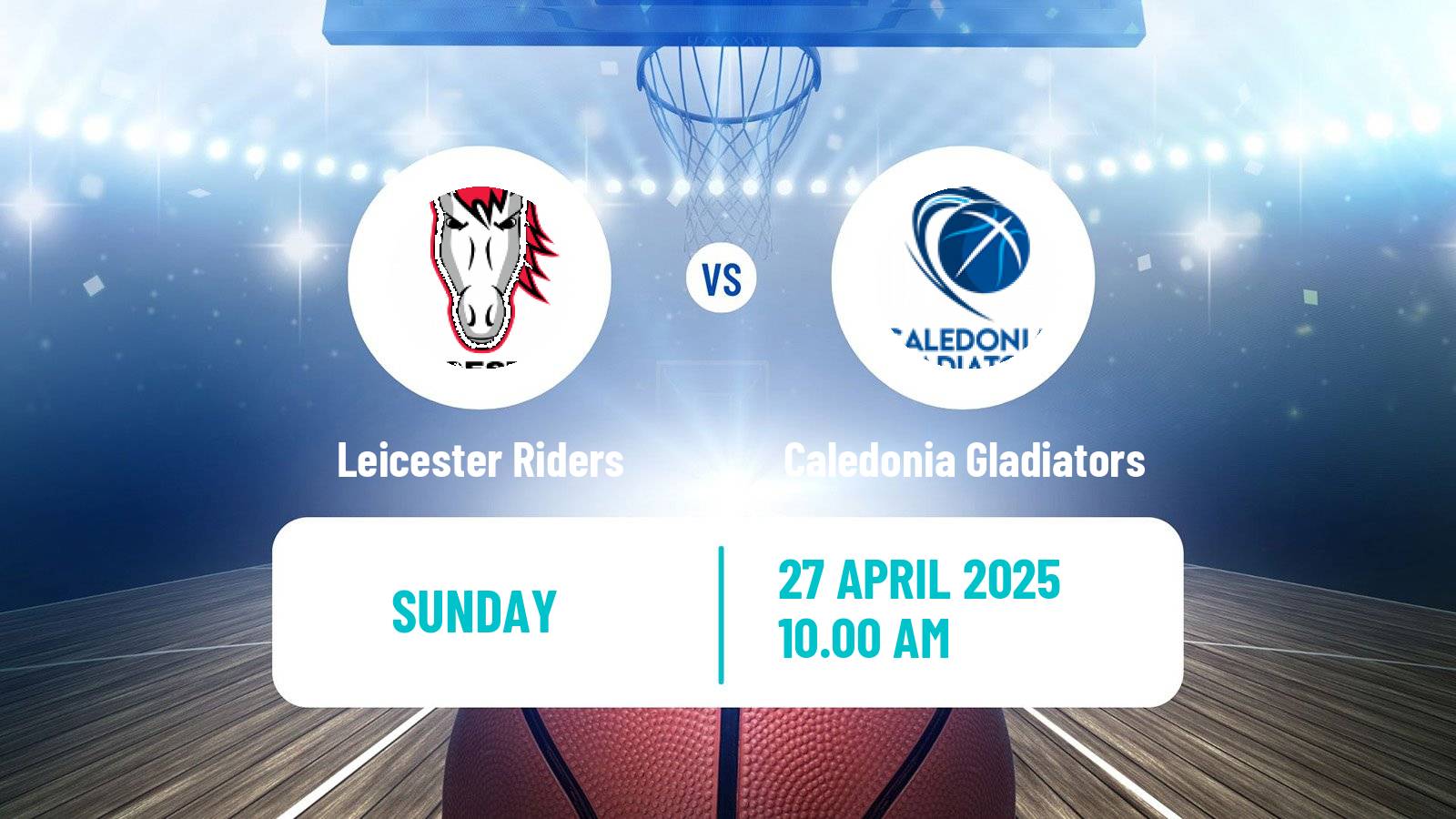 Basketball British Basketball League Leicester Riders - Caledonia Gladiators