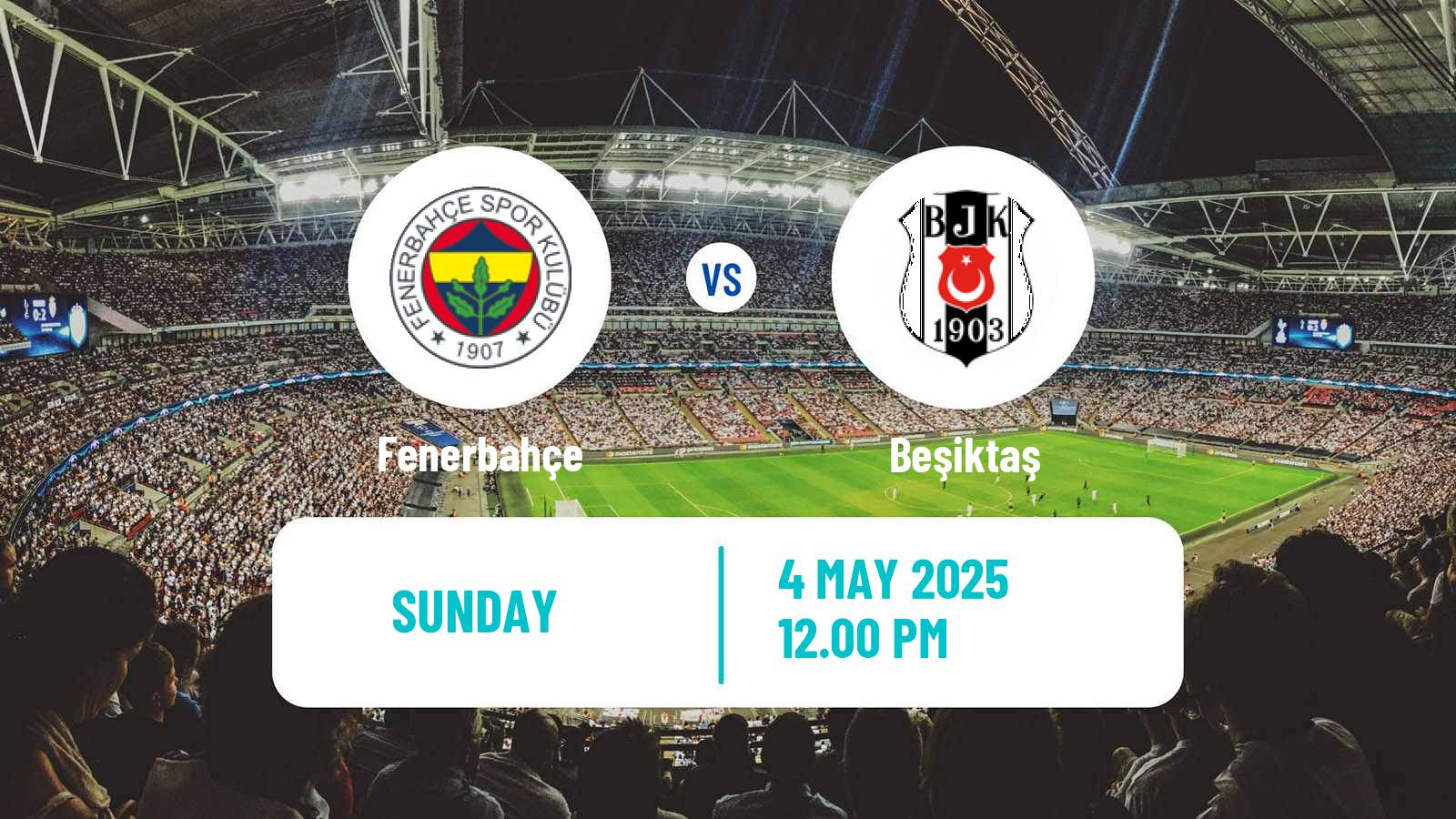 Soccer Turkish Super League Fenerbahçe - Beşiktaş