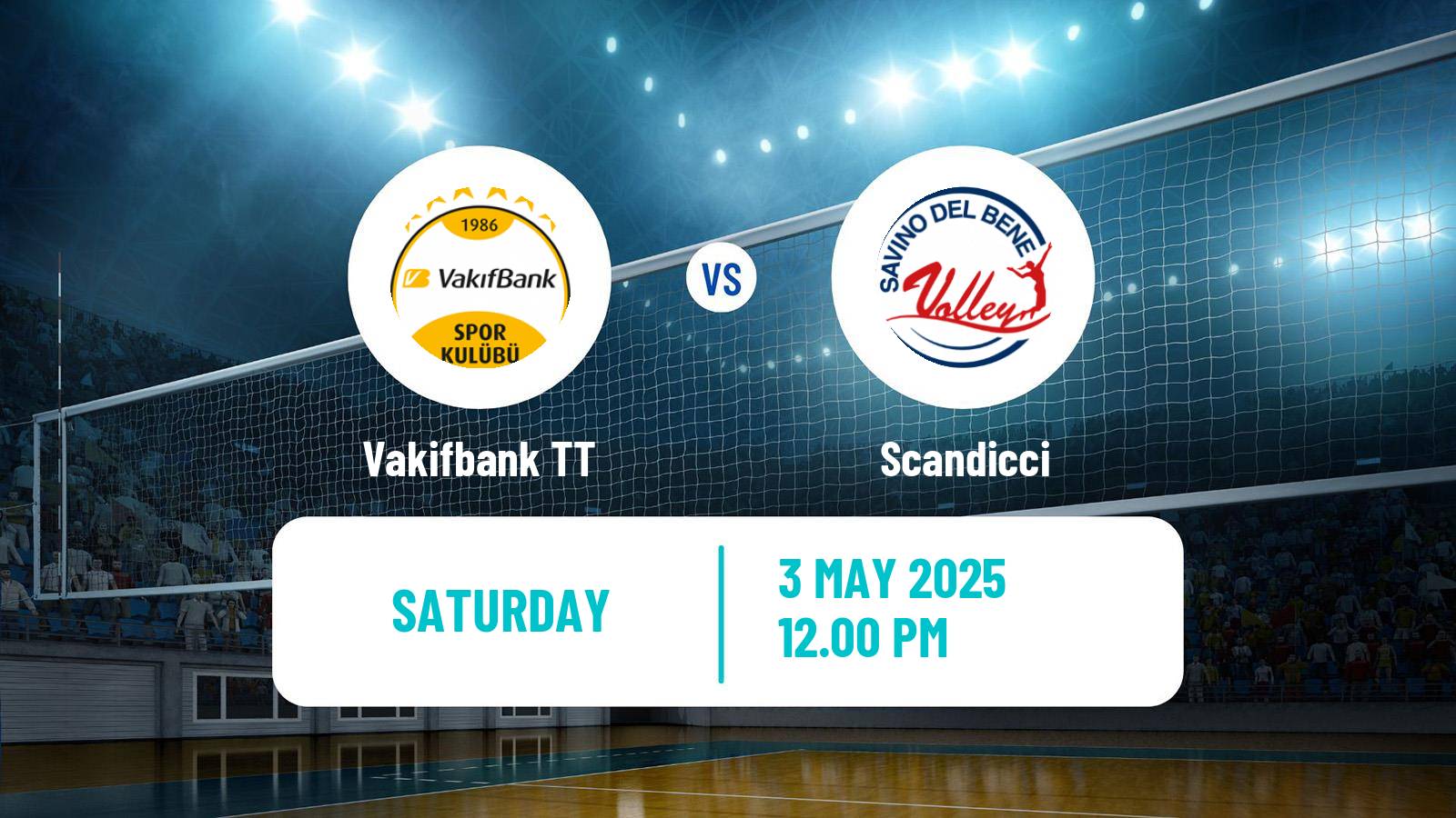 Volleyball CEV Champions League Women Vakifbank TT - Scandicci