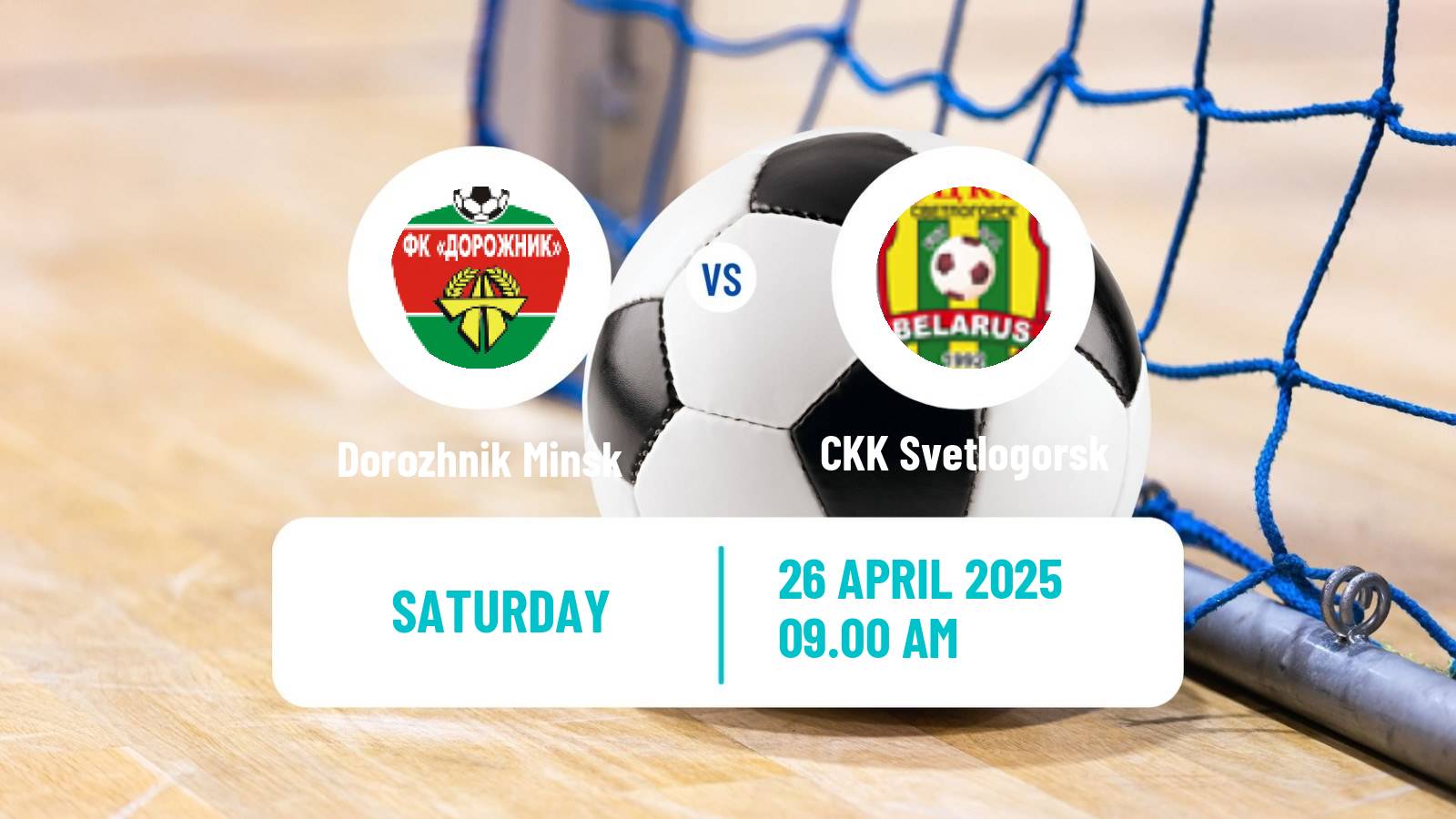 Futsal Belarusian Premier League Futsal Dorozhnik Minsk - CKK Svetlogorsk