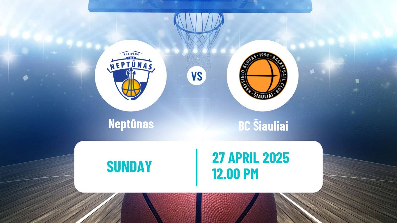Basketball Lietuvos Krepsinio Lyga Neptūnas - Šiauliai