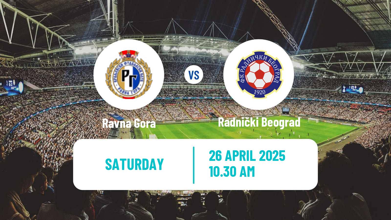 Soccer Serbian Srpska Liga - Belgrade Ravna Gora - Radnički Beograd