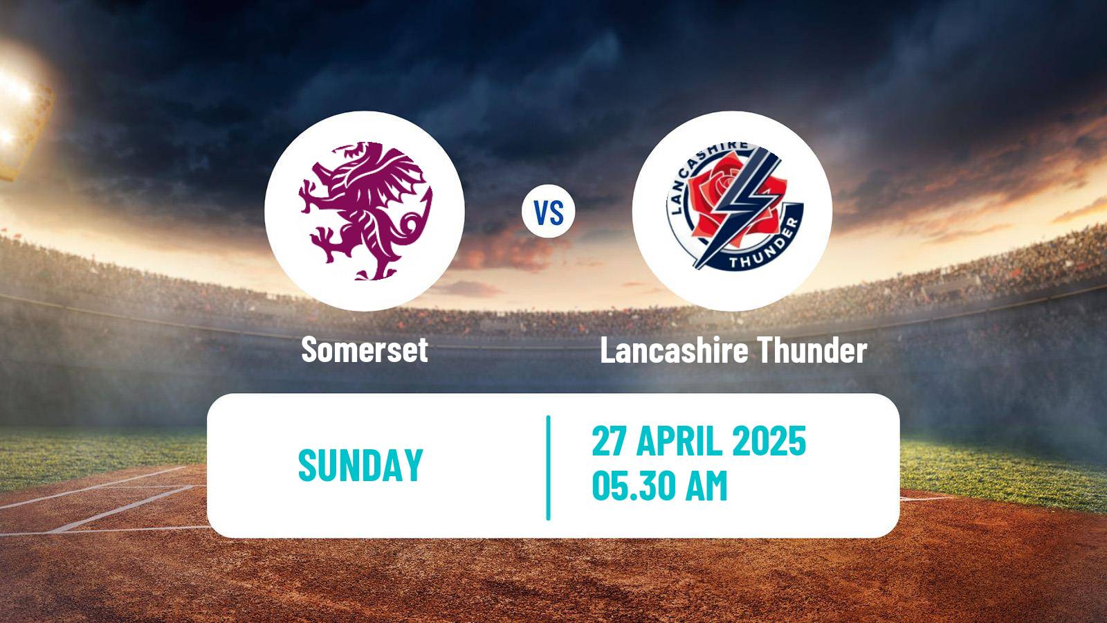 Cricket United Kingdom One Day Cup Women Somerset - Lancashire Thunder