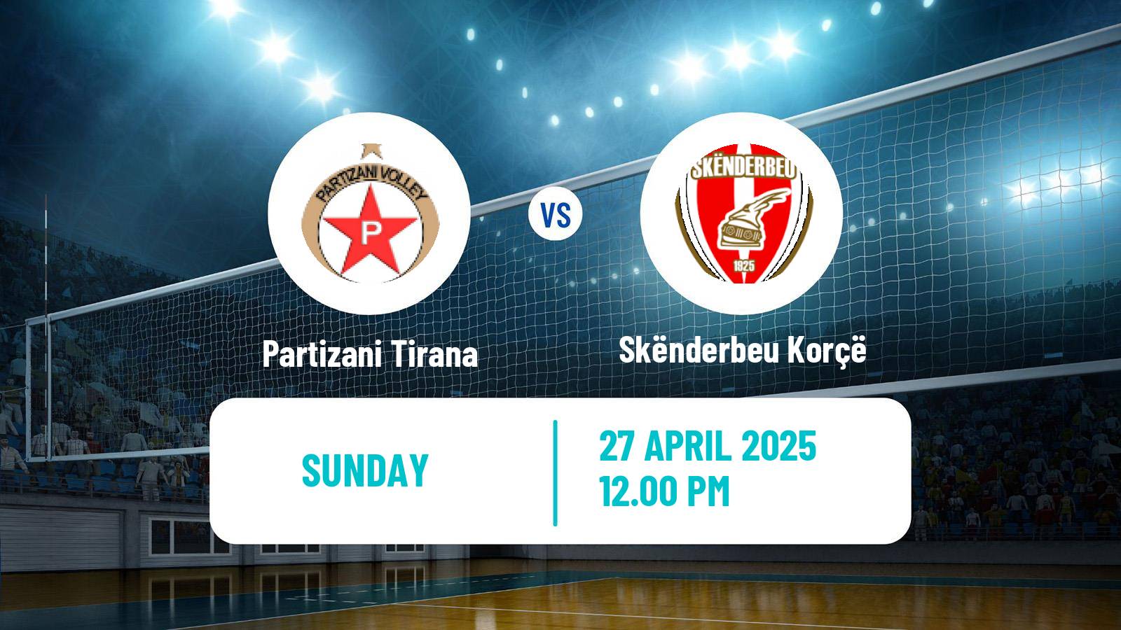 Volleyball Albanian Superliga Volleyball Partizani Tirana - Skënderbeu Korçë