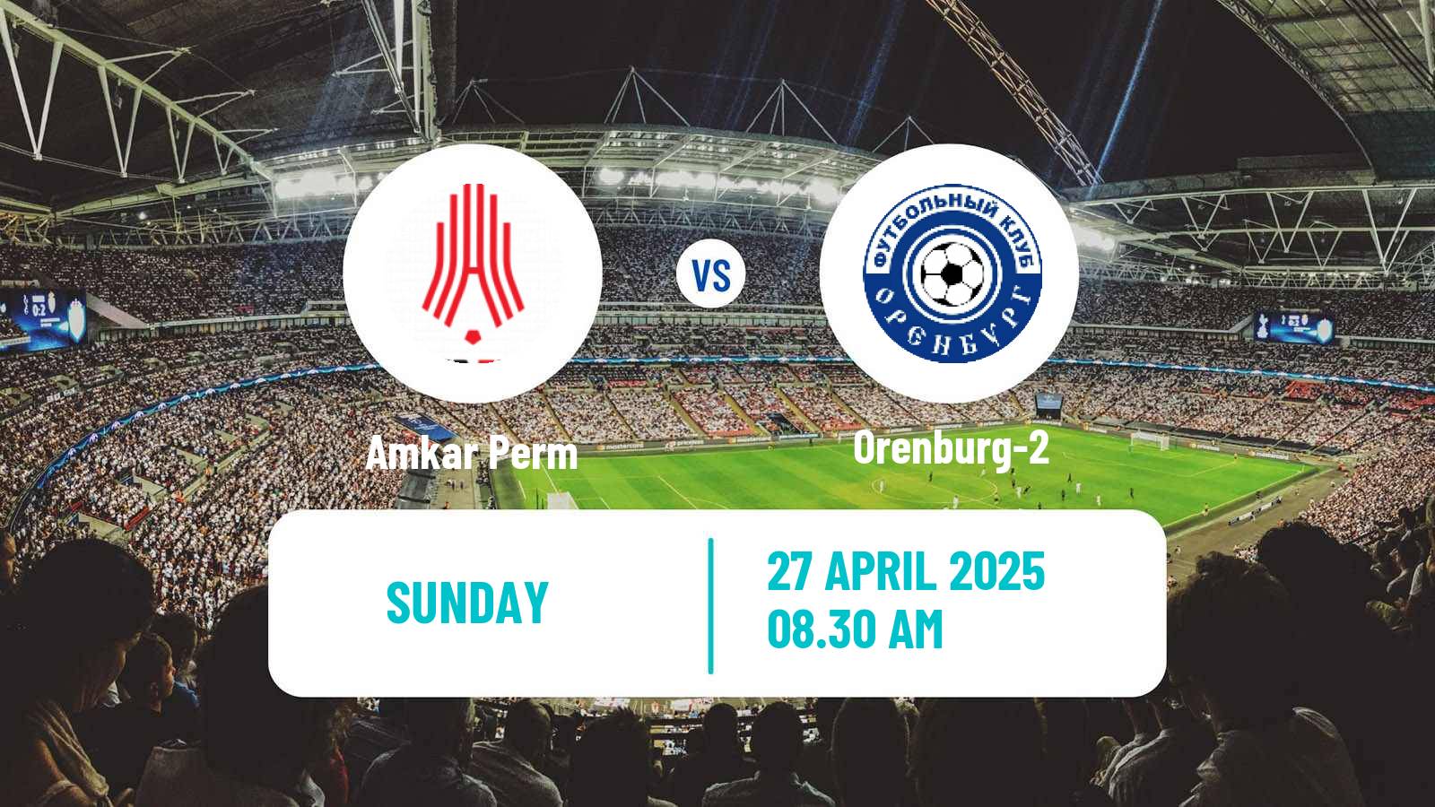 Soccer  FNL 2 Division B Group 4 Amkar Perm - Orenburg-2
