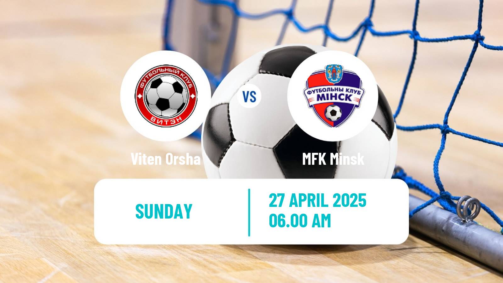 Futsal Belarusian Premier League Futsal Viten Orsha - MFK Minsk