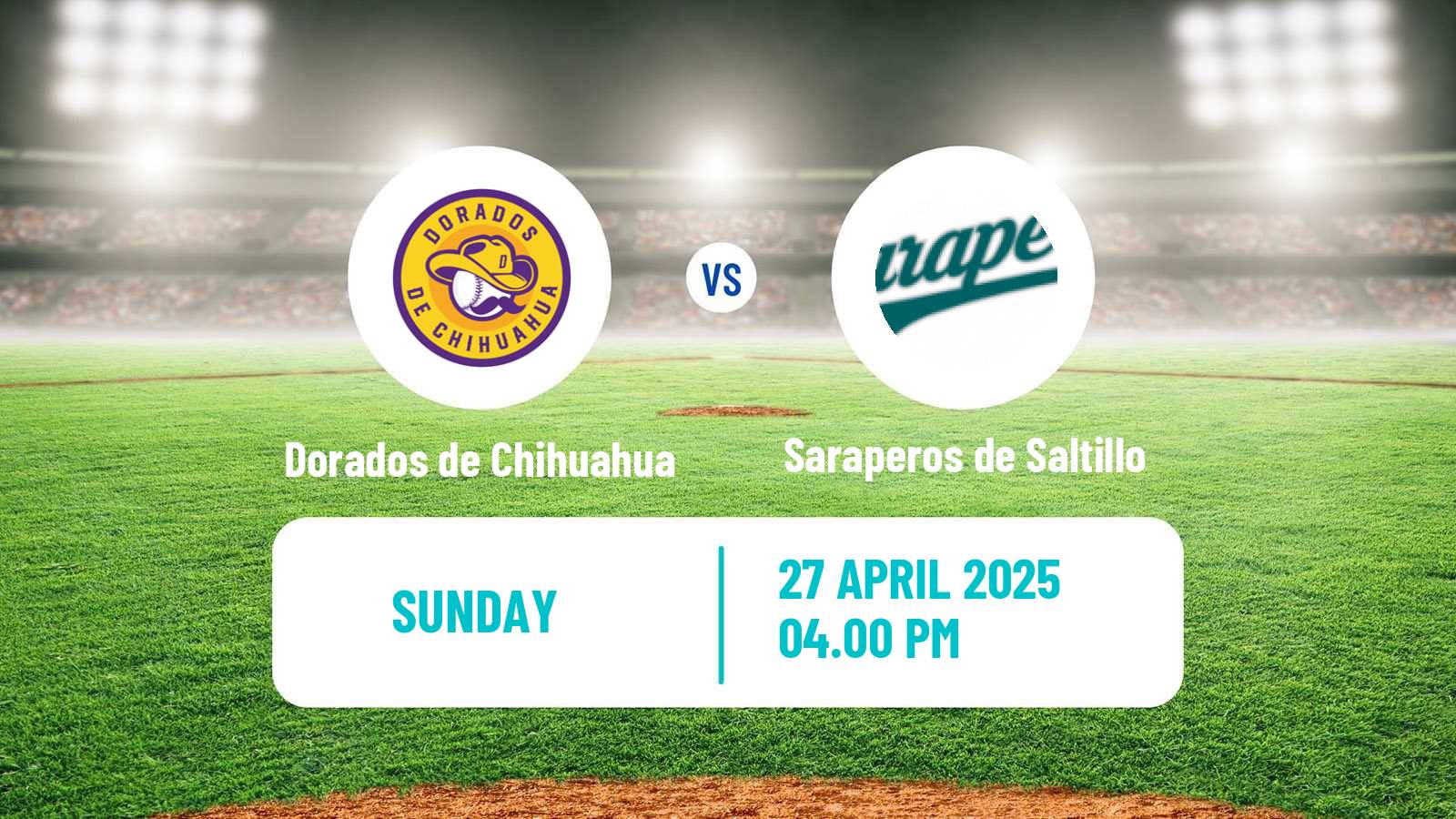 Baseball LMB Dorados de Chihuahua - Saraperos de Saltillo