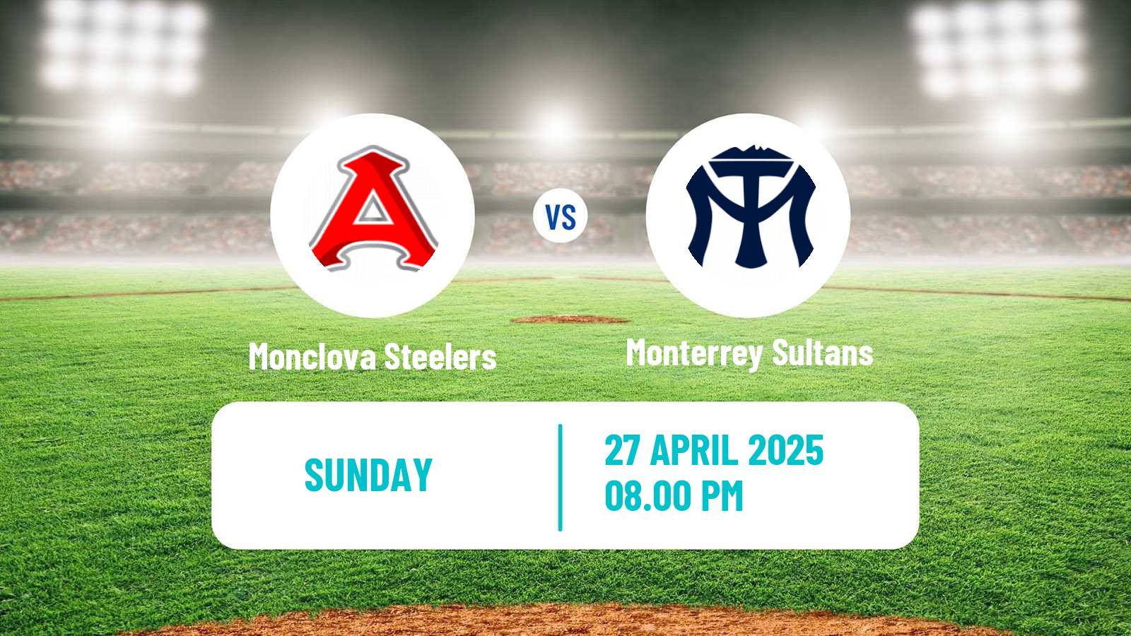 Baseball LMB Monclova Steelers - Monterrey Sultans