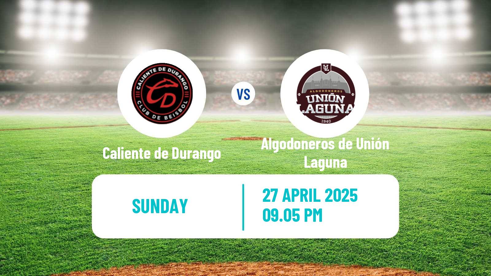 Baseball LMB Caliente de Durango - Algodoneros de Unión Laguna