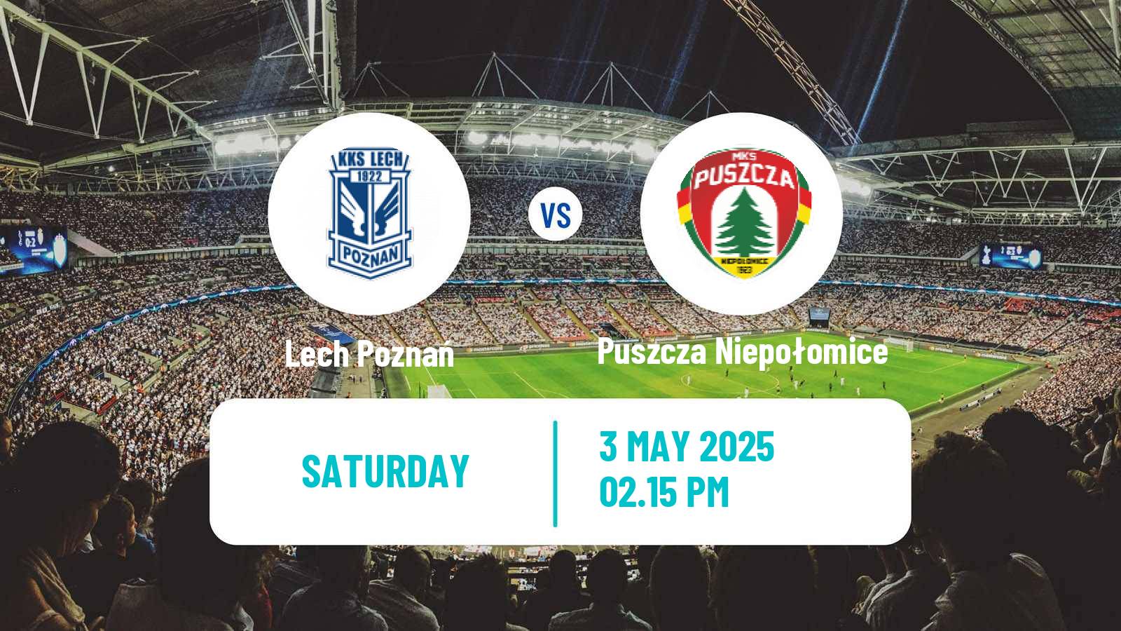 Soccer Polish Ekstraklasa Lech Poznań - Puszcza Niepołomice