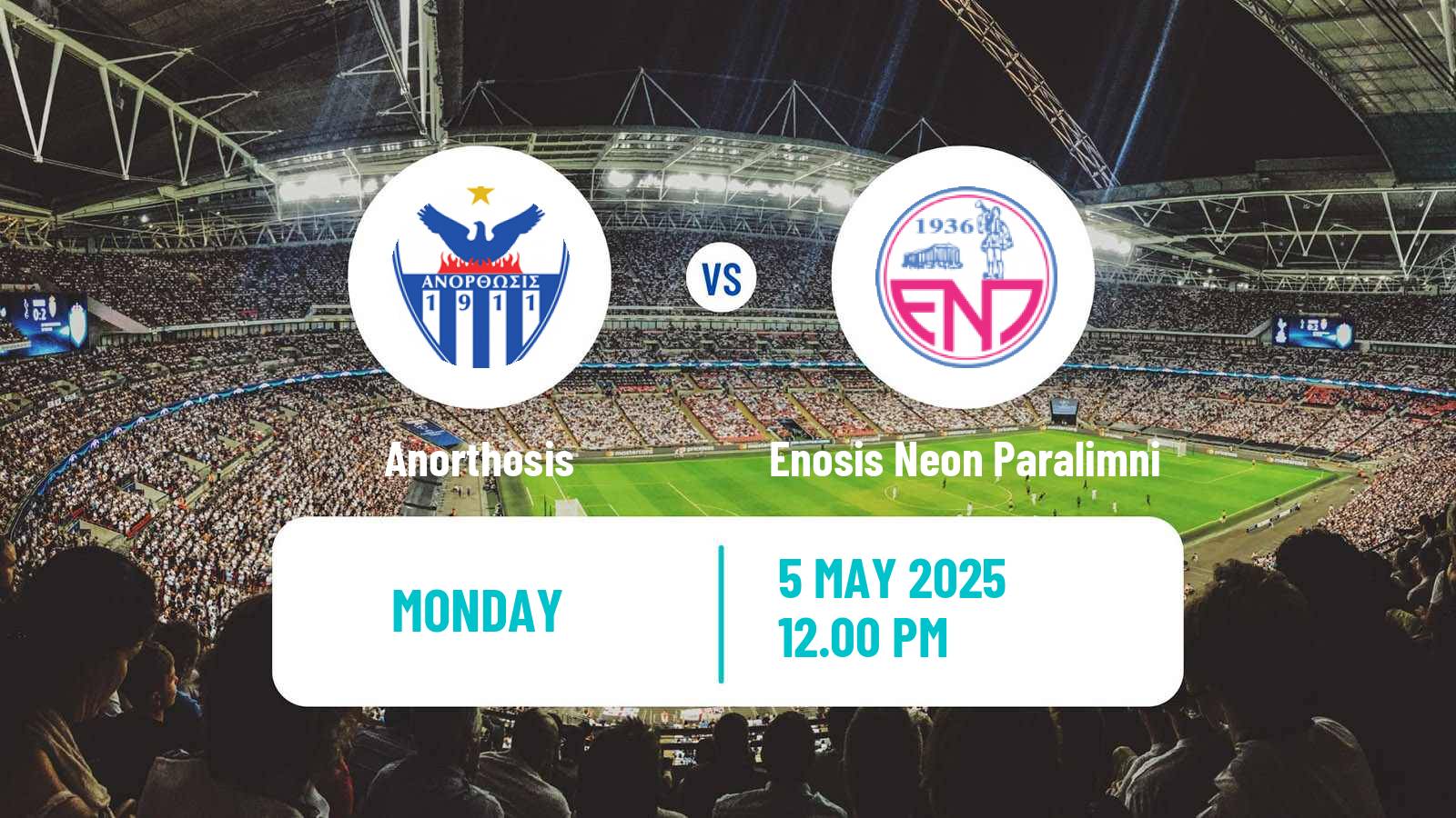 Soccer Cypriot First Division Anorthosis - Enosis Neon Paralimni